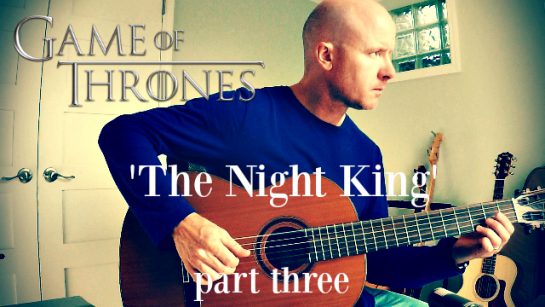 Game of Thrones: The Night King (part three) for guitar