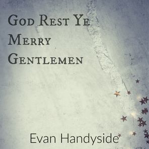 God Rest Ye Merry Gentlemen - Evan Handyside (Ambient, World guitar)